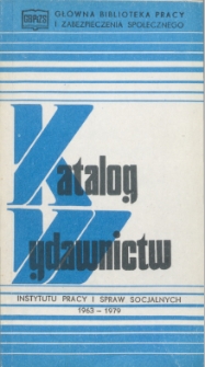 Katalog wydawnictw Instytutu Pracy i Spraw Socjalnych : 1963-1979