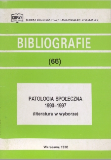 Patologia społeczna : 1990-1997 : (literatura w wyborze)