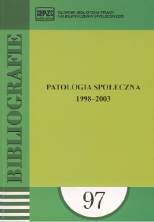 Patologia społeczna : 1998-2003 : (literatura polska w wyborze)