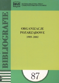 Organizacje pozarządowe : 1989-2002 : (literatura polska i obca w wyborze)