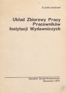 Układ zbiorowy pracy pracowników instytucji wydawniczych [z dnia 30.12.1974 r.]