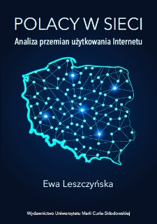 Polacy w sieci : analiza przemian użytkowania Internetu