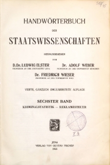 Handwörterbuch der Staatswissenschaften. Bd. 6, Kriminalstatistik - Reklamesteuer