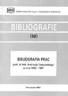 Bibliografia prac prof. dr hab. Andrzeja Tymowskiego za lata 1962-1997