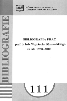 Bibliografia prac prof. dr hab. Wojciecha Muszalskiego : 1958-2008